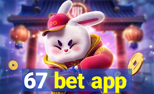 67 bet app